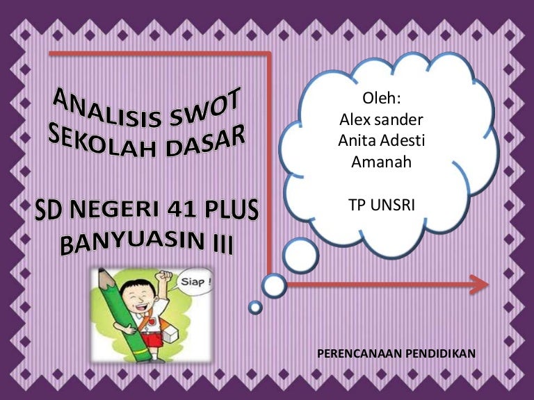 Detail Contoh Analisis Swot Sekolah Nomer 11