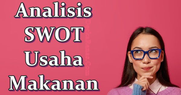 Detail Contoh Analisis Swot Usaha Makanan Nomer 20