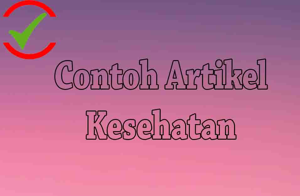 Detail Contoh Artikel Kesehatan Nomer 16