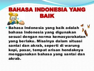 Detail Contoh Bahasa Indonesia Yang Baik Nomer 40