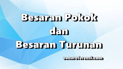 Detail Contoh Besaran Turunan Beserta Satuannya Nomer 6