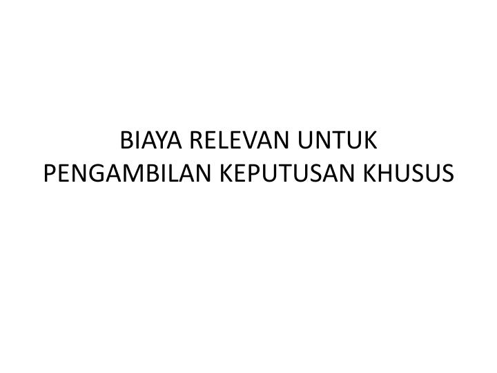 Detail Contoh Biaya Relevan Dan Tidak Relevan Nomer 33