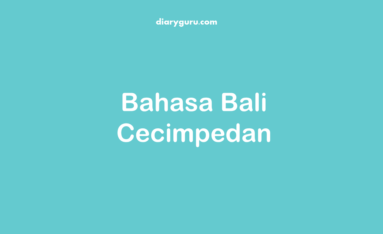 Detail Contoh Bladbadan Bahasa Bali Nomer 45