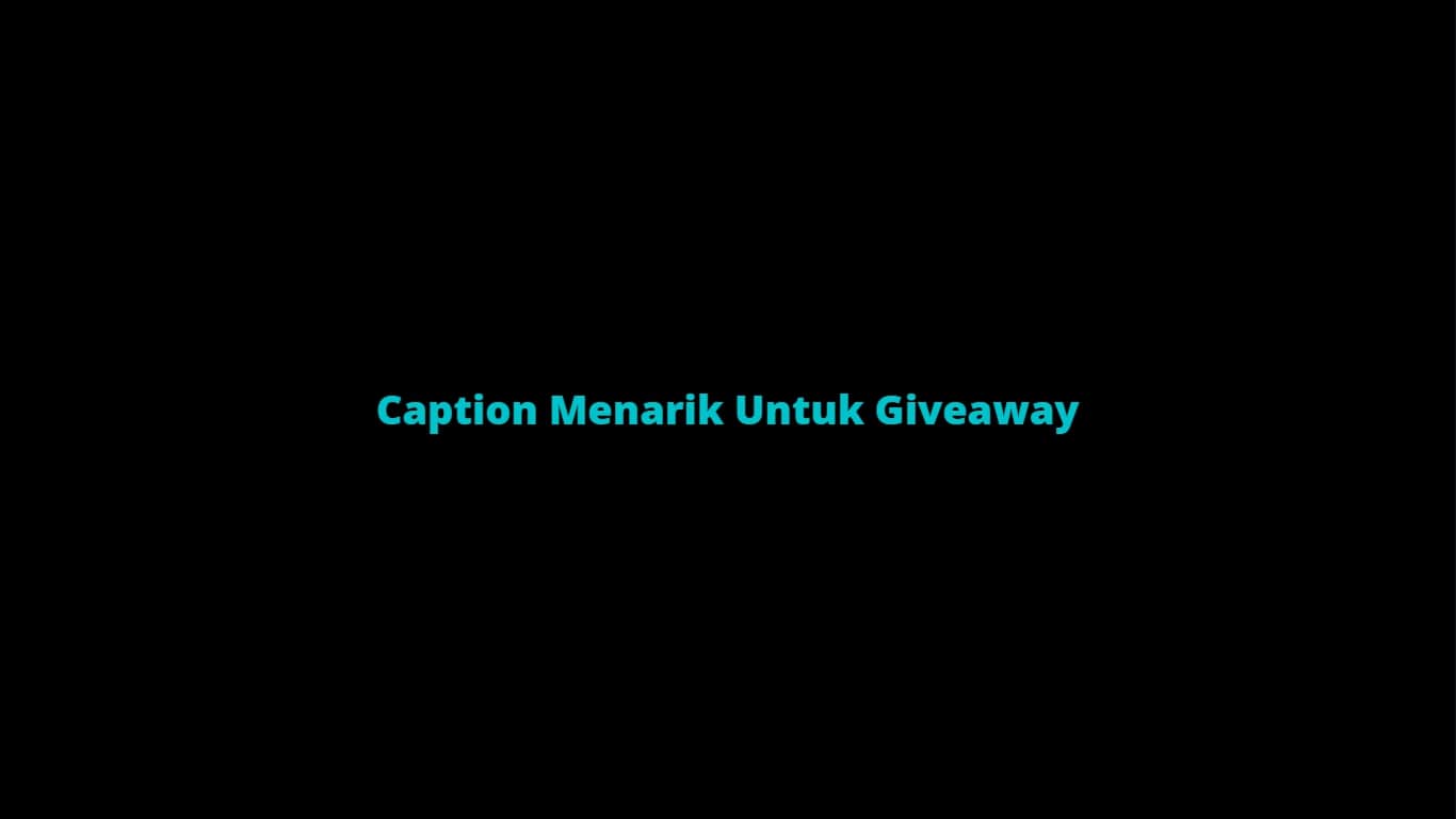 Detail Contoh Caption Menarik Untuk Giveaway Nomer 42