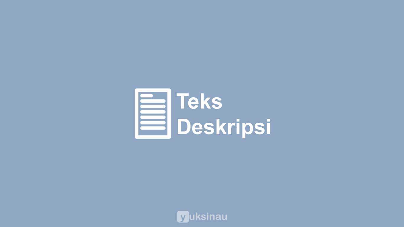 Detail Contoh Cerita Teks Deskripsi Nomer 43