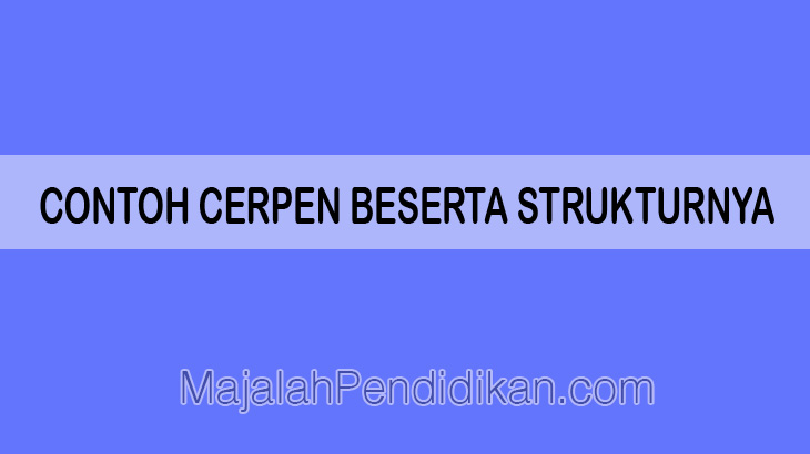 Detail Contoh Cerpen Keluarga Beserta Strukturnya Nomer 4