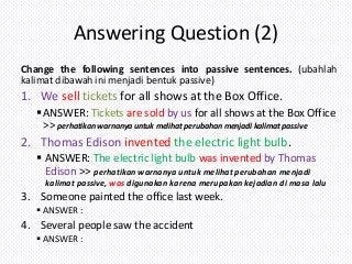 Detail Contoh Change The Following Sentences Into Passive Voice Nomer 30