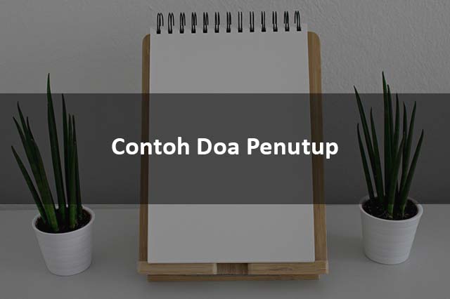 Detail Contoh Doa Penutup Acara Nomer 45