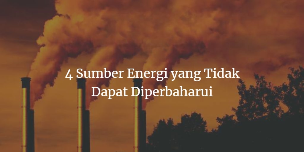 Detail Contoh Energi Yang Tidak Dapat Diperbarui Nomer 6