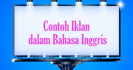 Detail Contoh Iklan Bahasa Inggris Nomer 19