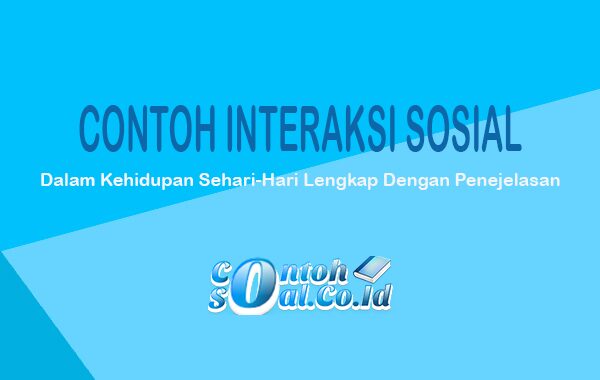 Detail Contoh Interaksi Sosial Dalam Kehidupan Sehari Hari Nomer 12