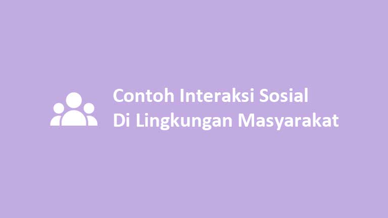 Detail Contoh Interaksi Sosial Dalam Kehidupan Sehari Hari Nomer 33