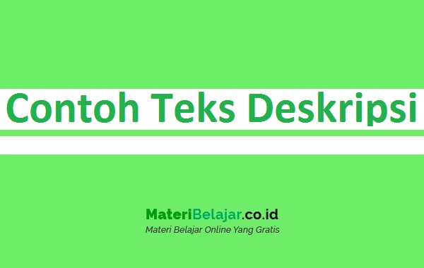 Detail Contoh Karangan Teks Deskripsi Nomer 27