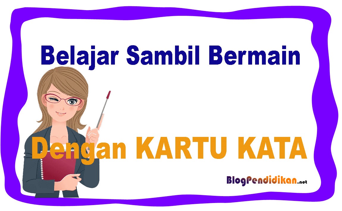 Detail Contoh Kartu Kata Untuk Anak Sd Kelas 1 Nomer 16