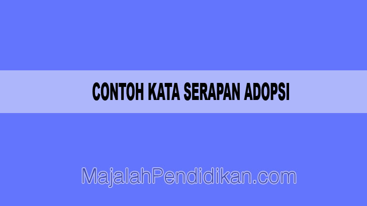 Detail Contoh Kata Serapan Nomer 24