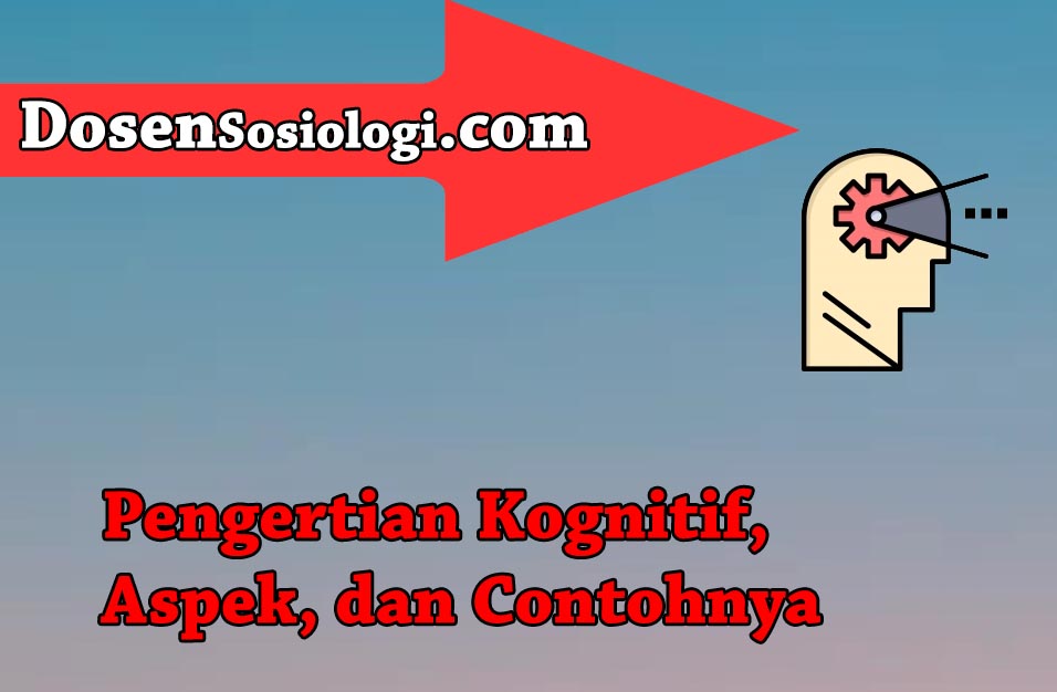 Detail Contoh Kognisi Sosial Dalam Kehidupan Sehari Hari Nomer 21