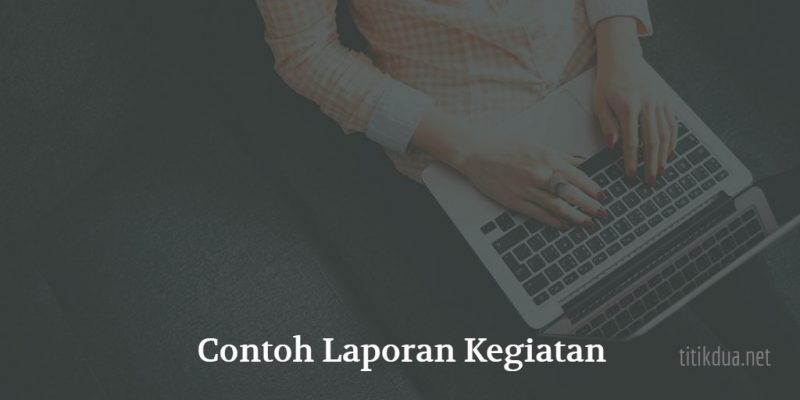 Detail Contoh Laporan Pertanggungjawaban Kegiatan Pelatihan Nomer 37