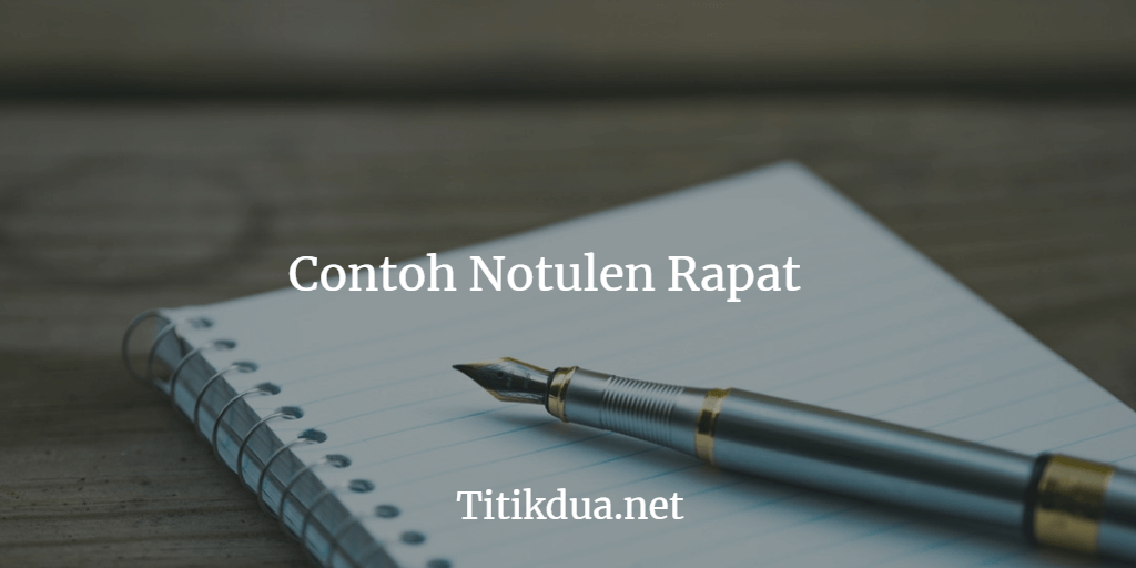 Detail Contoh Notulen Rapat Karang Taruna Nomer 22