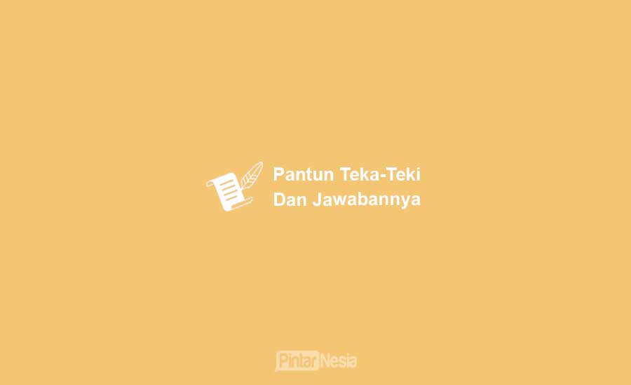 Detail Contoh Pantun Teka Teki Beserta Maknanya Nomer 33