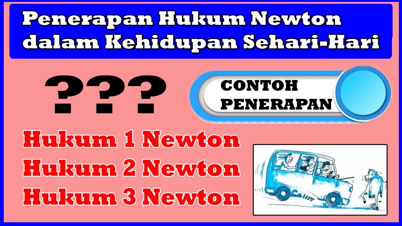 Detail Contoh Penerapan Hukum 1 Newton Nomer 42