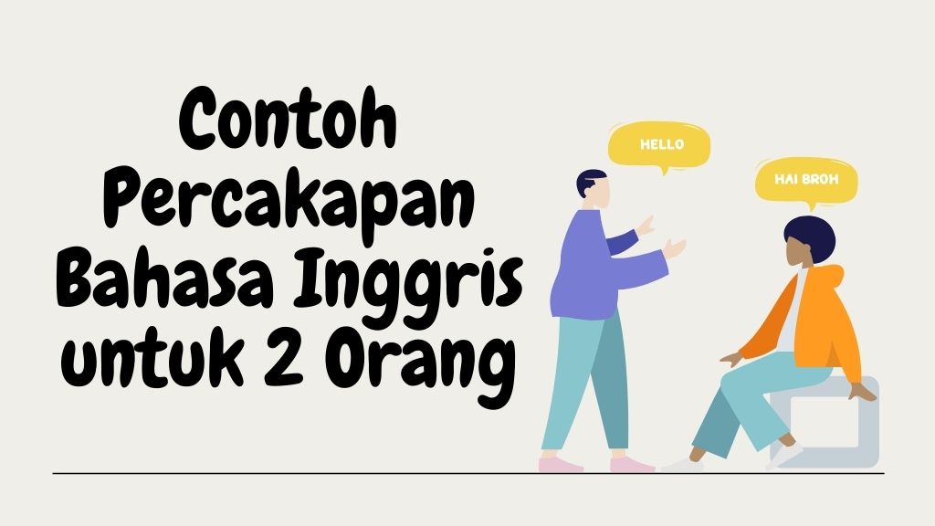 Detail Contoh Percakapan 2 Orang Nomer 43