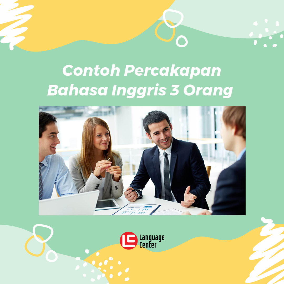 Detail Contoh Percakapan 3 Orang Nomer 22