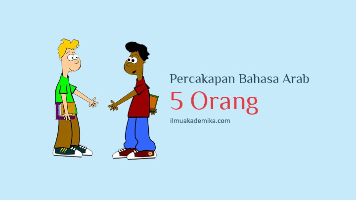 Detail Contoh Percakapan Bahasa Arab Perkenalan Nomer 55