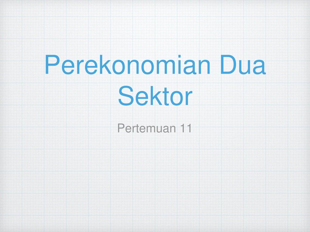 Detail Contoh Perekonomian 2 Sektor Nomer 50