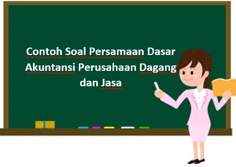 Detail Contoh Persamaan Dasar Akuntansi Perusahaan Dagang Nomer 33