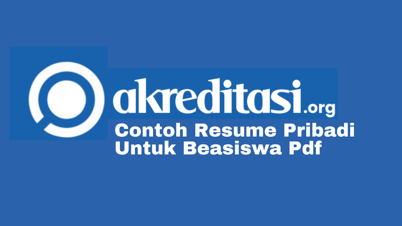 Detail Contoh Personal Resume Untuk Beasiswa Bank Indonesia Nomer 21