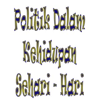 Detail Contoh Politik Dalam Kehidupan Sehari Hari Nomer 4