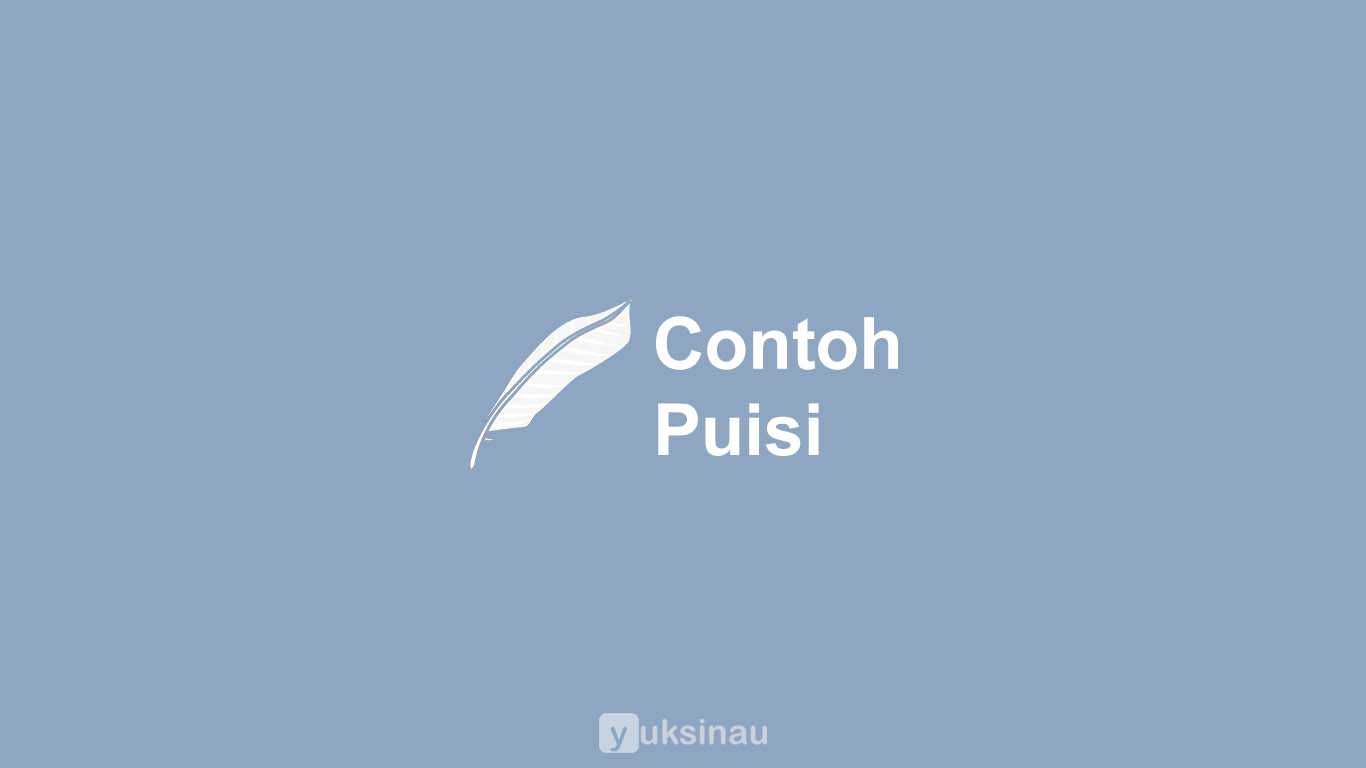 Detail Contoh Puisi Kehidupan Nomer 40