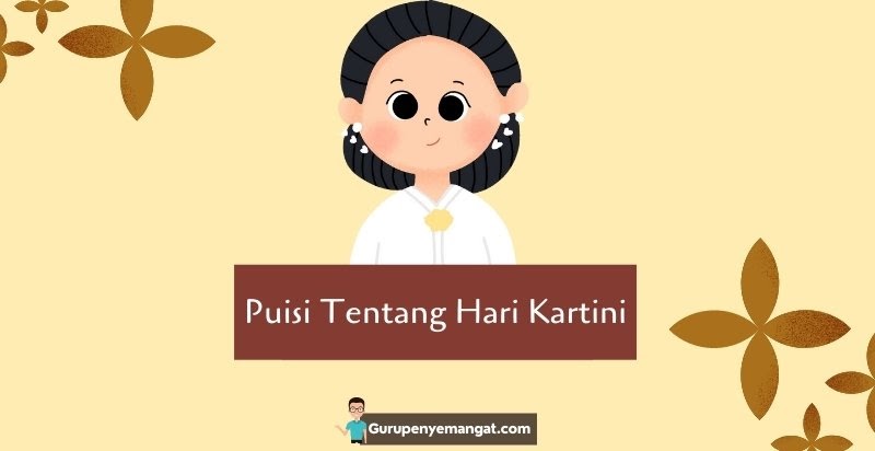 Detail Contoh Puisi Tentang Ibu Kartini Nomer 32
