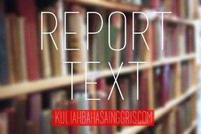 Detail Contoh Report Text Beserta Generic Structure Nomer 19