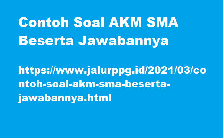 Detail Contoh Soal Akm Sma Beserta Jawabannya Nomer 50