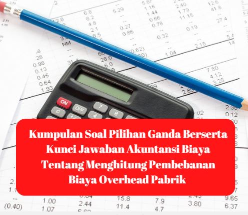 Detail Contoh Soal Akuntansi Biaya Dan Jawabannya Nomer 28