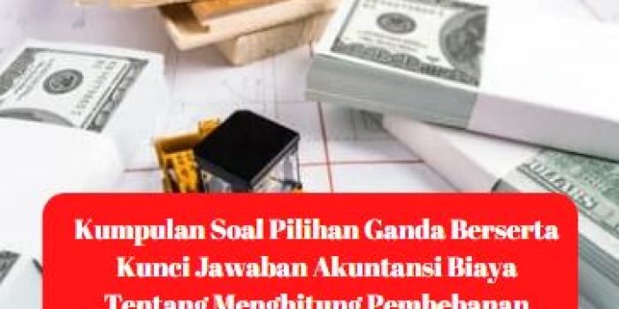 Detail Contoh Soal Akuntansi Biaya Dan Jawabannya Nomer 41