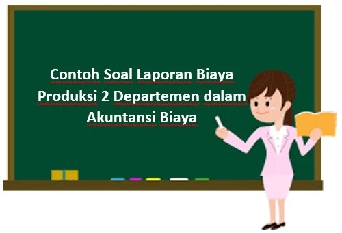 Detail Contoh Soal Akuntansi Biaya Dan Jawabannya Nomer 45