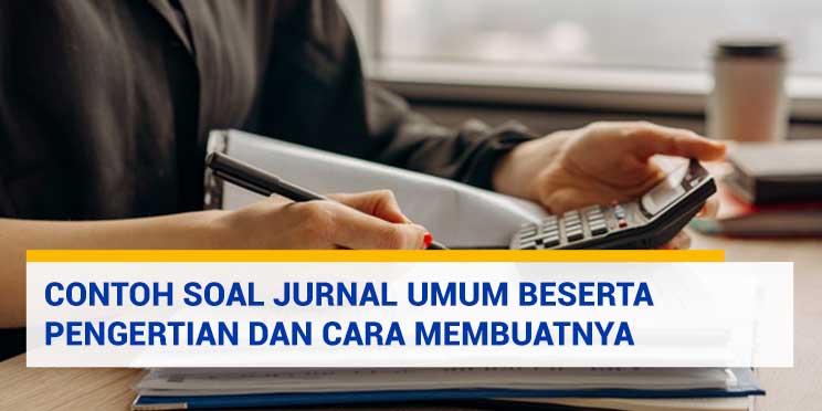 Detail Contoh Soal Akuntansi Jurnal Umum Sampai Laporan Keuangan Nomer 37