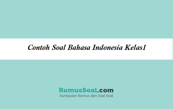 Detail Contoh Soal Bahasa Indonesia Kelas 1 Nomer 31