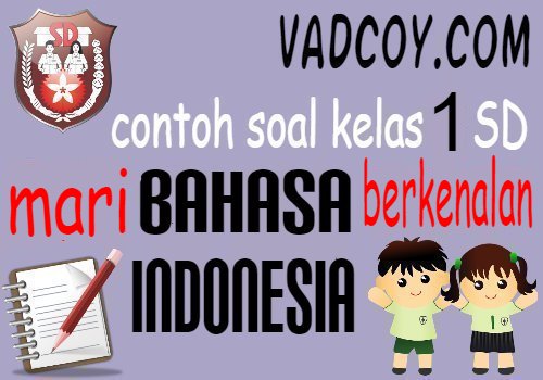 Detail Contoh Soal Bahasa Indonesia Kelas 1 Nomer 42