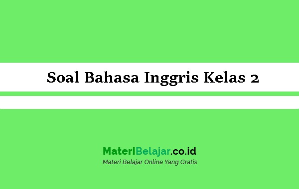 Detail Contoh Soal Bahasa Inggris Kelas 2 Sd Nomer 34