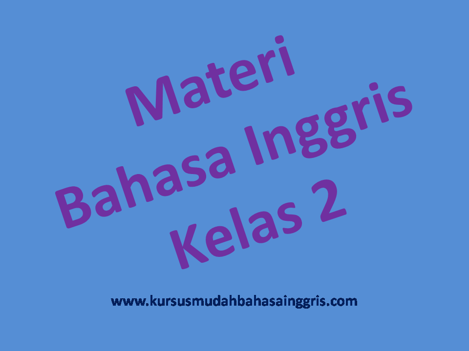 Detail Contoh Soal Bahasa Inggris Kelas 2 Sd Nomer 36