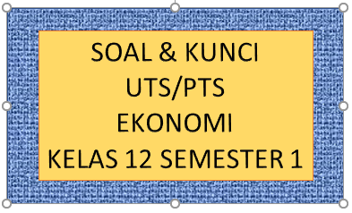 Detail Contoh Soal Ekonomi Kelas 12 Semester 1 Beserta Jawabannya Nomer 8