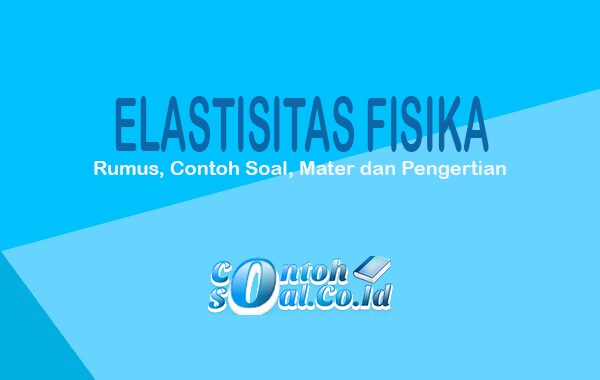 Detail Contoh Soal Elastisitas Fisika Dan Jawabannya Nomer 27