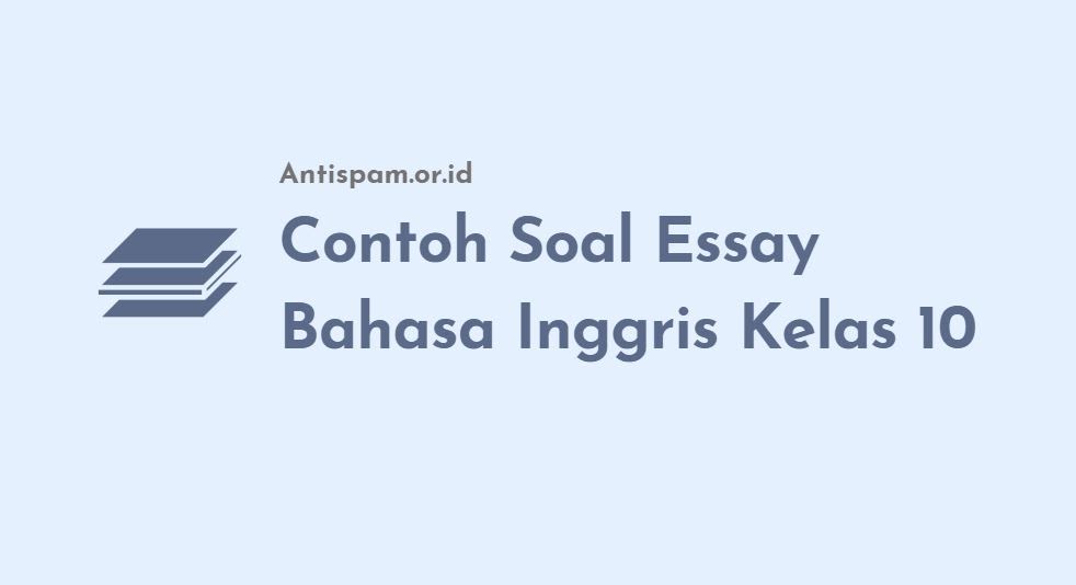 Detail Contoh Soal Essay Bahasa Indonesia Nomer 41