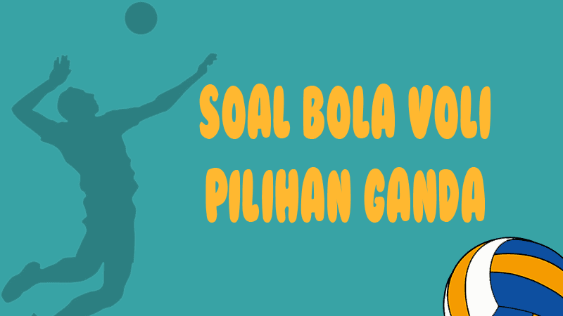 Detail Contoh Soal Essay Beserta Jawaban Tentang Bola Voli Nomer 14