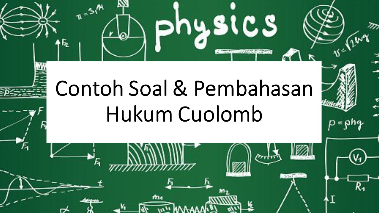 Detail Contoh Soal Gaya Coulomb Nomer 49