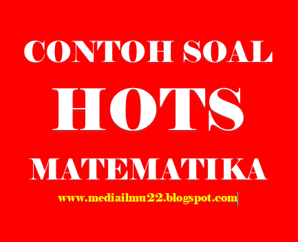 Detail Contoh Soal Hots Matematika Smp Dan Pembahasannya Nomer 40