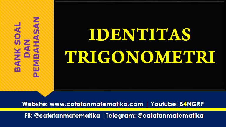 Detail Contoh Soal Identitas Trigonometri Nomer 51